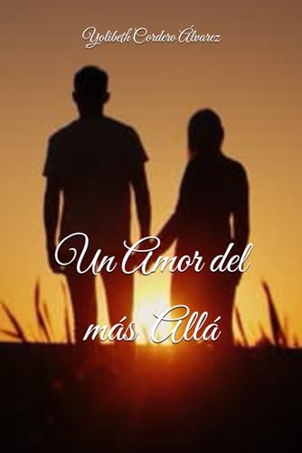 Un Amor del más Allá (Spanish Edition)