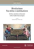 Rivoluzione fra mito e costituzione
