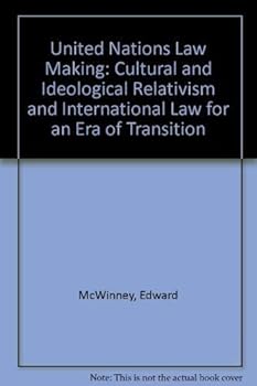 Paperback United Nations Law Making: Cultural & Indeological Relativism & Int'L Law for an Era of Transition Book