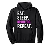 Eat Sleep Ive Got Brain Fog Fibromyalgia Awareness