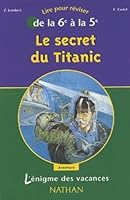 L'énigme des vacances : Le Secret du Titanic, de la 6ème à la 5ème 2091844098 Book Cover