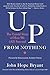 Up from Nothing: The Untold Story of How We (All) Succeed