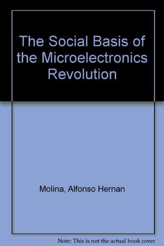 Buy The Social Basis of the Microelectronics Revolution Book Online at ...
