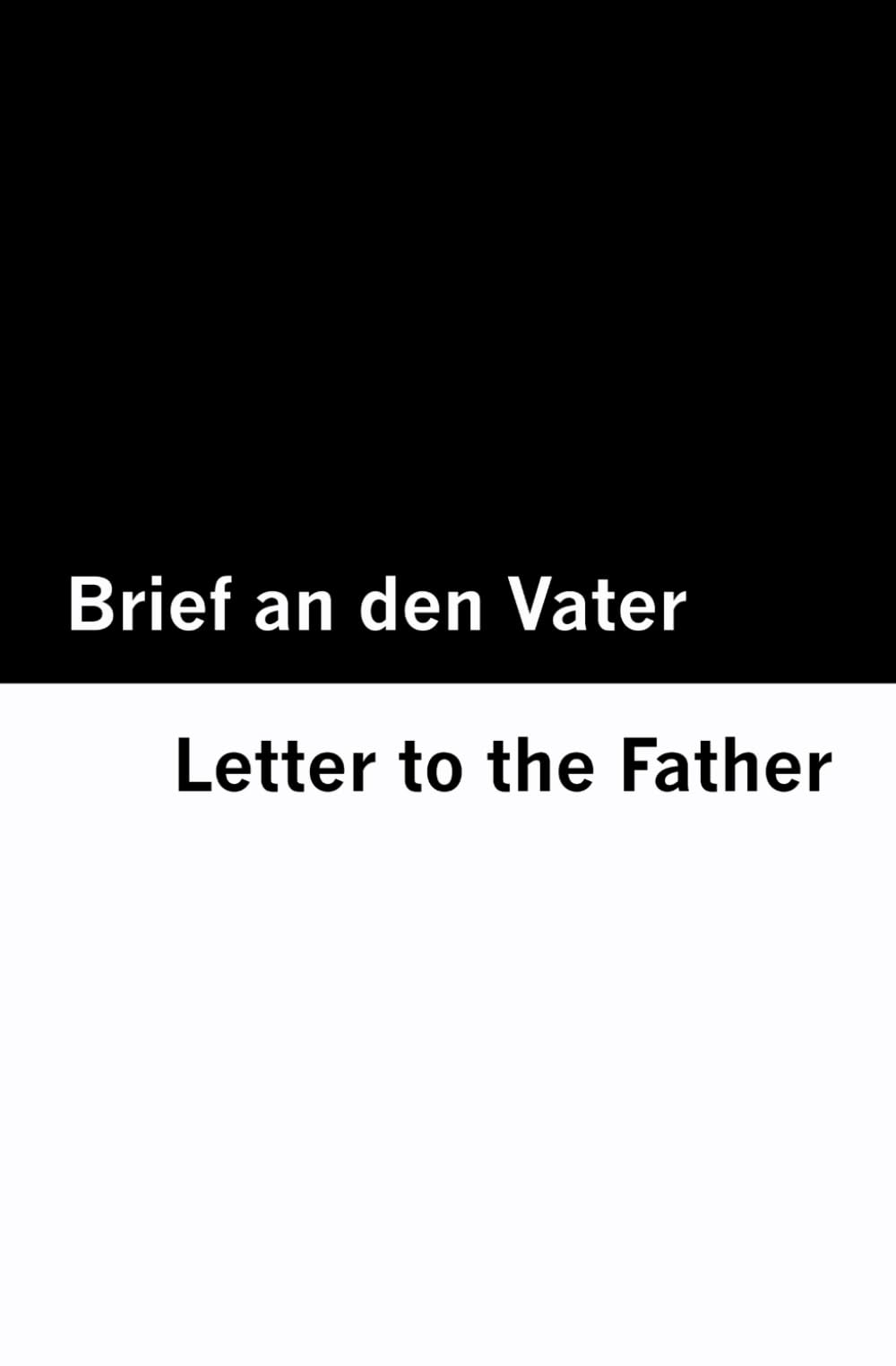 Brief an den Vater / Letter to the Father [Bilingual Edition] - German & English (The Kafka Kollektion [Bilingual Edition] – German & English)