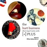 The Hurt Business: Oliver Mayer's Early Works [+] PLUS