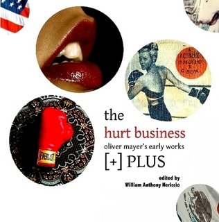 The Hurt Business: Oliver Mayer's Early Works [+] PLUS
