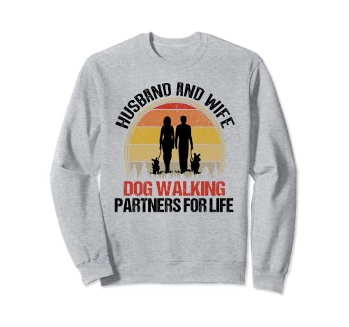 Husband & Wife Dog Walking Partners For Life Couple Dog Walk Sweatshirt, Grey