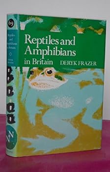 Reptiles and Amphibians in Britain - Book #69 of the Collins New Naturalist