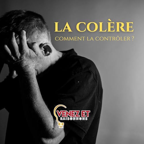 Ne pas c&eacute;der &agrave; la col&egrave;re