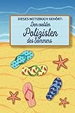  Dieses Notizbuch gehört dem coolsten Polizisten des Sommers: blanko A5 Notizbuch liniert mit über 100 Seiten Geschenkidee - Strand und Sommer Softcover
