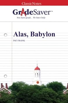 Paperback GradeSaver (TM) ClassicNotes: Alas, Babylon Book