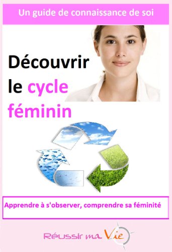 Télécharger Découvrir le cycle féminin livre En ligne