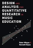 Design and Analysis for Quantitative Research in Music Education