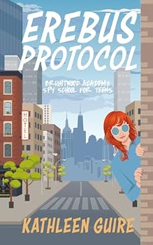 Paperback EREBUS Protocol: Brightwood Academy: Spy School For Teens (Brightwood Files Book 2) Book