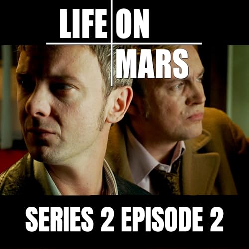 『#11: Life on Mars | Series 2 | Episode 2』のカバーアート