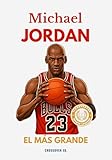 michael jordan moglie e figli  Michael Jordan: El más grande: La historia épica del jugador que cambió el baloncesto para siempre, un libro ilustrado para jóvenes y adultos (Serie de ... Sports Series)) (Spanish Edition)