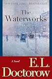 The Waterworks: A Novel - E.L. Doctorow 