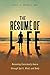 The RÃÆÃÂ©sumÃÆÃÂ© of Life: Becoming Consciously Aware through Spirit, Mind, and Body