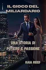 Il gioco del miliardario : Una storia di potere e passione