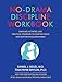 No-Drama Discipline Workbook: Exercises, Activities, and Practical Strategies to Calm The Chaos and Nurture Developing Minds
