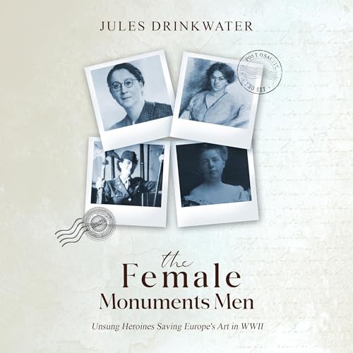 The Female Monuments Men by Jules Drinkwater episode artwork