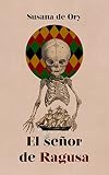  El señor de Ragusa (Adriatirrenia: los cómicos nº 2)