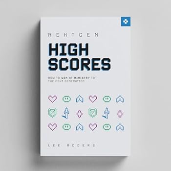 Paperback NextGen High Scores: How to Win at Ministry to the Next Generation Book