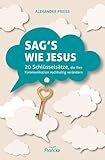 sagester eiskunstlauf rock  Sag\'s wie Jesus: 20 Schlüsselsätze, die Ihre Kommunikation nachhaltig verändern