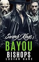 Swamp Kings 1: Bayou Bishops Book 19 B0DFMZRNS3 Book Cover