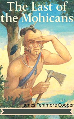 THE LAST OF THE MOHICANS (English Edition)