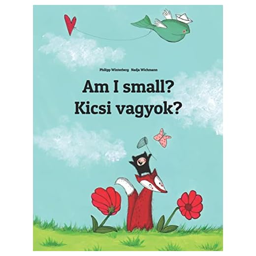 Am I small? Kicsi vagyok?: Children's Picture Book English-Hungarian