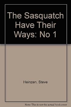 Paperback The Sasquatch Have Their Ways: No 1 Book
