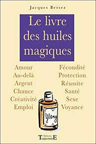 Livre des huiles magiques