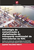 Estratégia de comunicação e digitalização do transporte multimodal de mercadorias na RDC (Portuguese Edition) 620890207X Book Cover