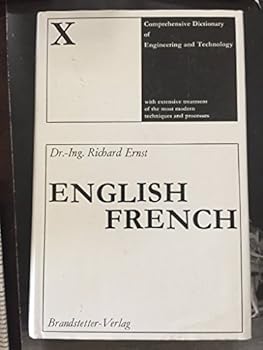 Hardcover Comprehensive Dictionary of Engineering and Technology: With Extensive Treatment of the Most Modern Techniques and Processes, Vol. 2 English-French Book