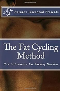 Paperback The Fat Cycling Method: How to Become a Fat Burning Machine Book