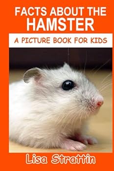 Paperback Facts About the Hamster (A Picture Book For Kids) Book