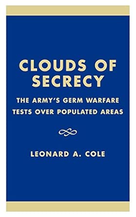 Clouds of Secrecy: The Army's Germ Warfare Tests Over Populated Areas book cover