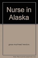 Nurse in Alaska B004E7S0TS Book Cover