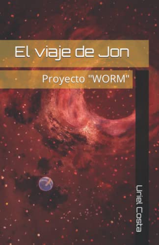 El viaje de Jon: Proyecto (Spanish Edition)