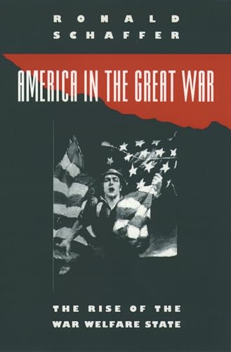 America in the Great War: The Rise of the War Welfare State