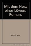  Mit dem Herz eines Löwen (Heyne Allgemeine Reihe (01))
