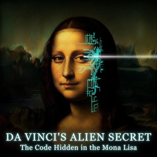 『Da Vinci's Alien Secret: The Code Hidden in the Mona Lisa』のカバーアート