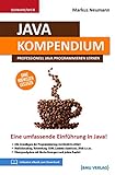 Java Kompendium: Professionell Java programmieren lernen - Markus Neumann 