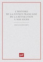 L'histoire de la justice française de la révolution à nos jours 2130519814 Book Cover