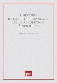 Paperback L'histoire de la justice française de la révolution à nos jours [French] Book