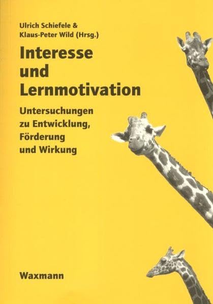 Interesse und Lernmotivation: Untersuchungen zu Entwicklung, Förderung und Wirkung