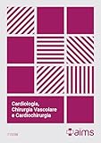 Manuale di cardiologia, chirurgia vascolare e cardiochirurgia. Concorso Nazionale SSM