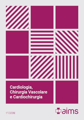 Manuale di cardiologia, chirurgia vascolare e cardiochirurgia. Concorso Nazionale SSM