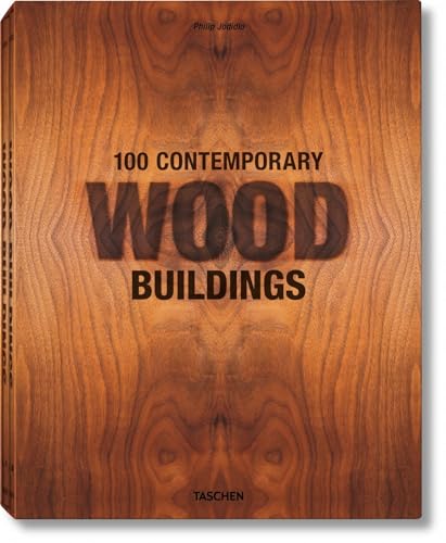 100 Contemporary Wood Buildings (Bibliotheca Universalis) (English, French and German Edition)